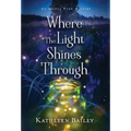 Where the Light Shines Through: An Olivia Penn Mystery