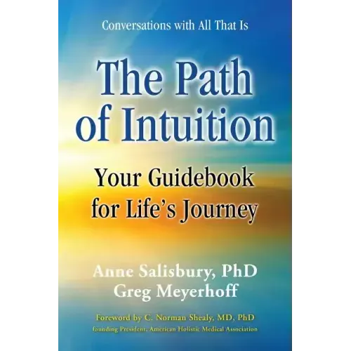 The Path of Intuition: Your Guidebook for Life's Journey
