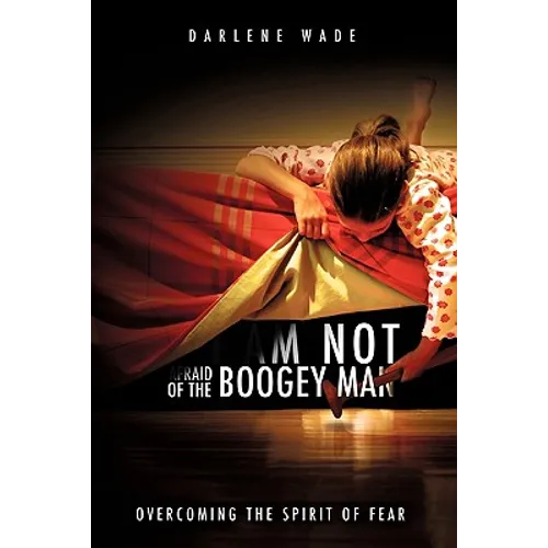 I Am Not Afraid of the Boogey Man