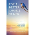 For a Better Chance at Life: Achieving Life Satisfaction