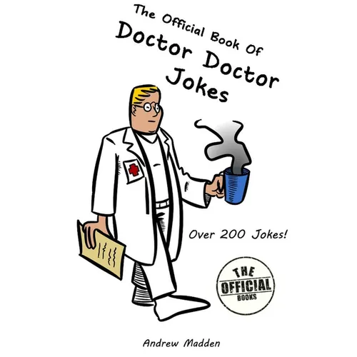 The Official Book of Doctor Doctor Jokes