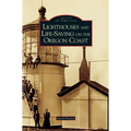 Lighthouses and Life-Saving on the Oregon Coast