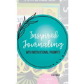 Inspired Journaling: With Motivational Prompts