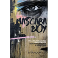 Mascara Boy: Bullied, Assaulted & Near Death: Surviving Trauma & Addiction