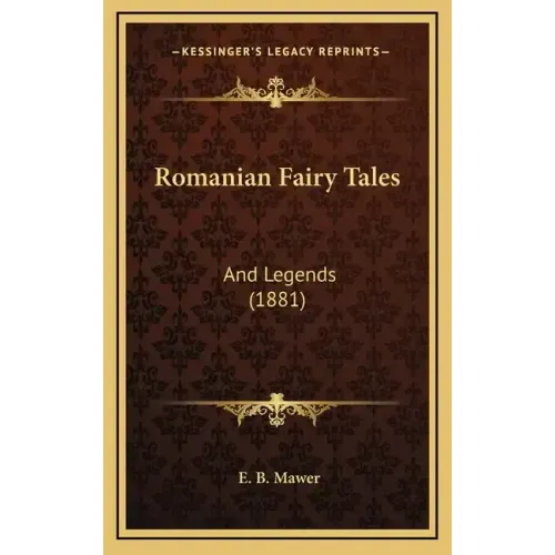 Romanian Fairy Tales: And Legends (1881)