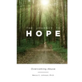The Journey to Hope: Overcoming Abuse