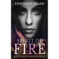 Spirit of Fire: The Tale of Marjorie Bruce