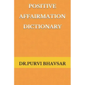 Positive Affirmation Dictionary: way to Positive