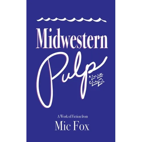 Midwestern Pulp: A Love Letter to Lake Erie