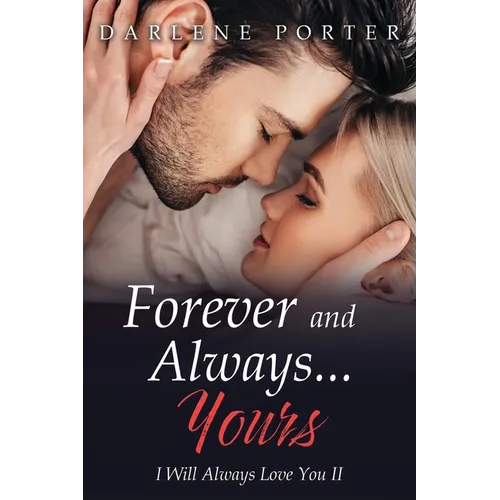 Forever and Always...Yours