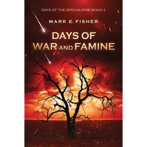 Days of War and Famine