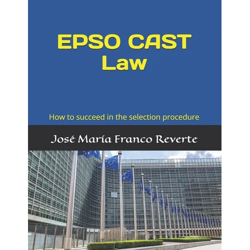 EPSO CAST Law: How to succeed in the selection procedure