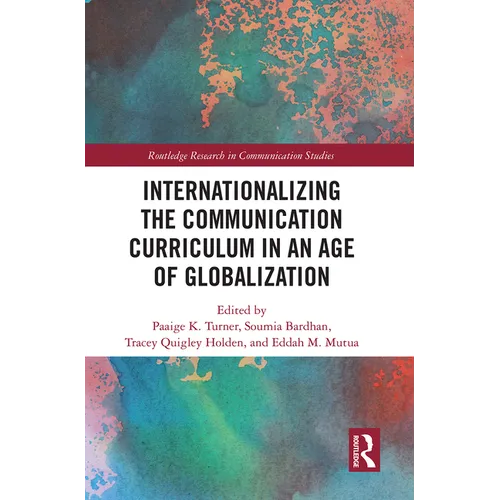 Internationalizing the Communication Curriculum in an Age of Globalization