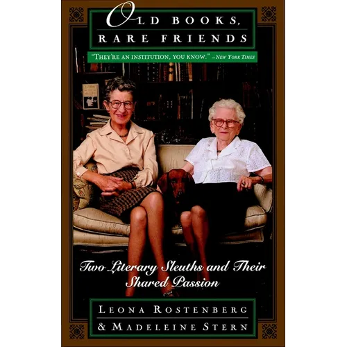 Old Books, Rare Friends: Two Literary Sleuths and Their Shared Passion