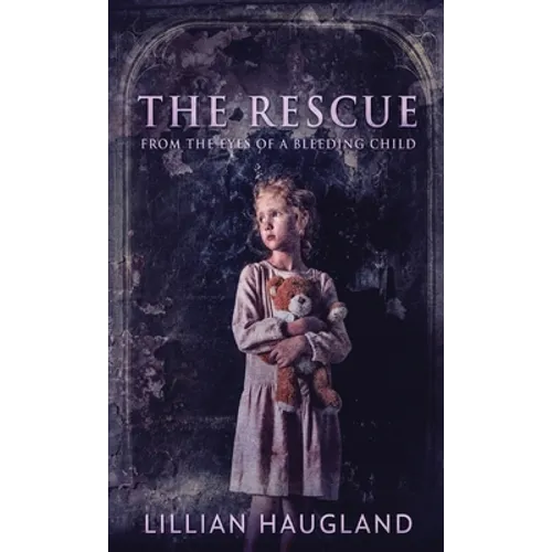The Rescue: From The Eyes Of A Bleeding Child