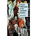 French Philosophy in the Twentieth Century