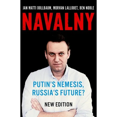 Navalny: Putin's Nemesis, Russia's Future?