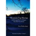 Mountain Top Musing: A Reluctant Poet's Glimpse Into His Own Heart