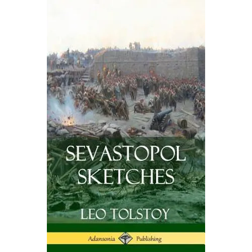 Sevastopol Sketches (Crimean War History) (Hardcover)