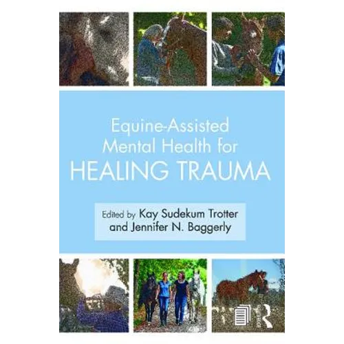 Equine-Assisted Mental Health for Healing Trauma