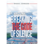 Breaking the Code of Silence: A Journey from the Nefarious Crime Zone Towards the Beloved Community - Hardcover