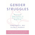 Gender Struggles: Practical Approaches to Contemporary Feminism