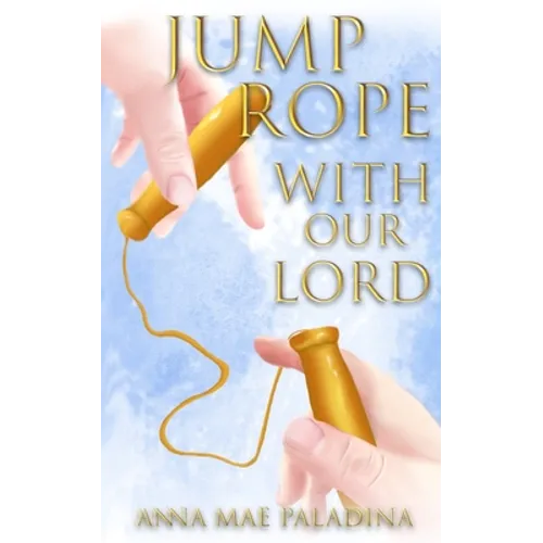 Jump Rope With Our Lord