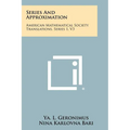 Series and Approximation: American Mathematical Society Translations, Series 1, V3