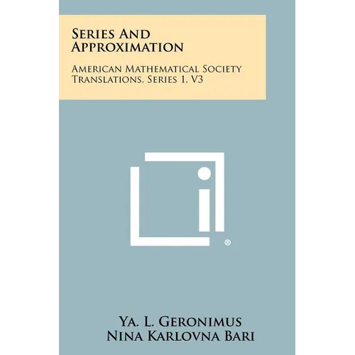 Series and Approximation: American Mathematical Society Translations, Series 1, V3