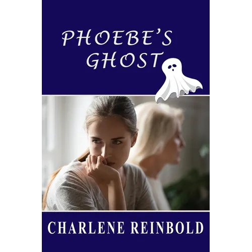 Phoebe's Ghost