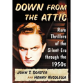 Down from the Attic: Rare Thrillers of the Silent Era through the 1950s