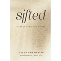 Sifted: Diary of a Grieving Mother