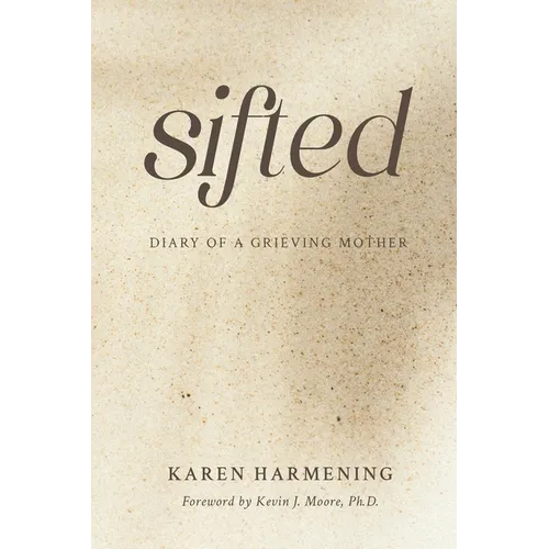 Sifted: Diary of a Grieving Mother