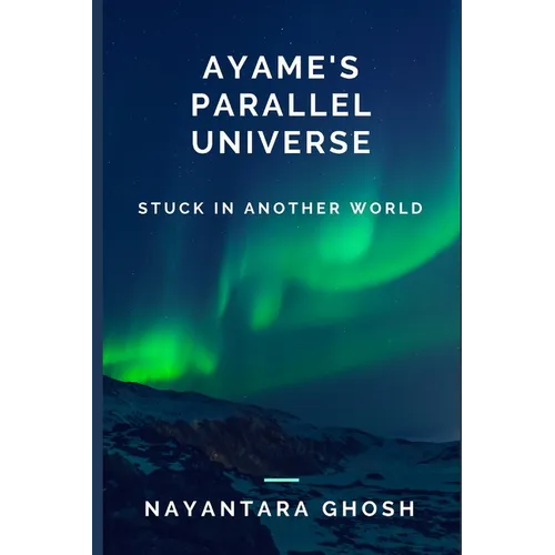Ayame's Parallel Universe: Stuck In Another World