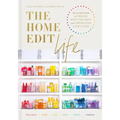 The Home Edit Life: The No-Guilt Guide to Owning What You Want and Organizing Everything