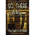 So, There I Was...