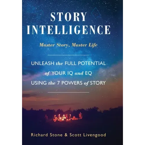 Story Intelligence: Master Story, Master Life