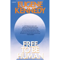 Free to Be Human
