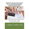 Money Management in a Homeschool Organization: A Guide for Treasurers