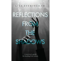 Reflections From The Shadows