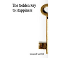 The Golden Key to Happiness