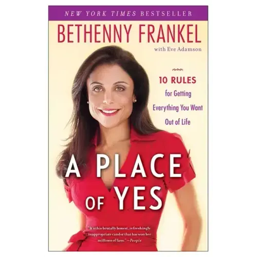 A Place of Yes: 10 Rules for Getting Everything You Want Out of Life