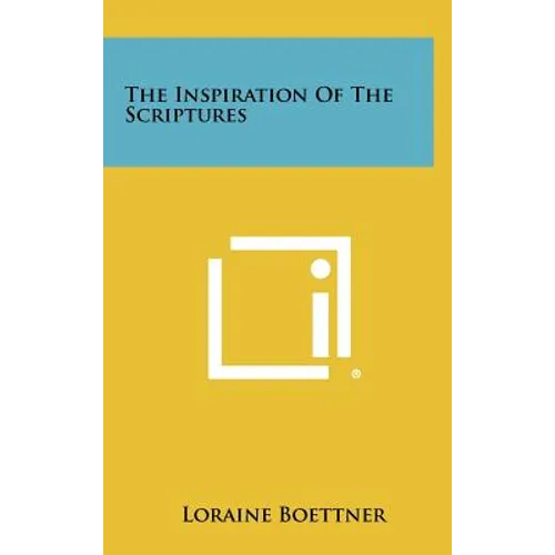 The Inspiration of the Scriptures