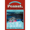 The Adventures of Peanut, the Sugar Glider: Volume 2: Holiday Celebrations and Outings