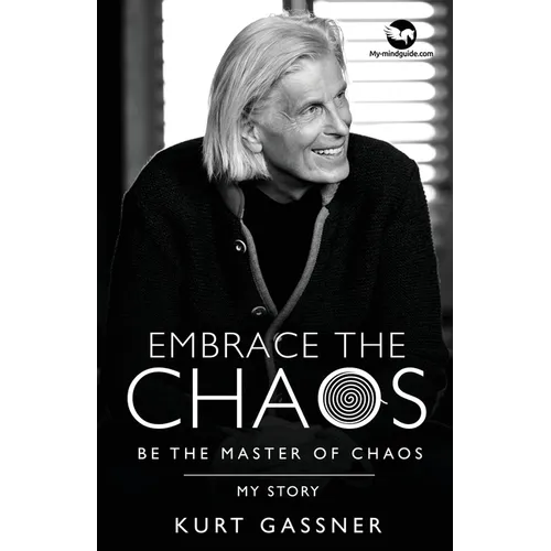 Embrace the Chaos: Be the Master of Chaos: My Story