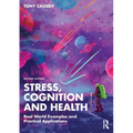 Stress, Cognition and Health: Real World Examples and Practical Applications