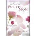 Power of a Positive Mom Devotional & Journal: 52 Monday Morning Motivations