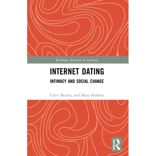 Internet Dating: Intimacy and Social Change