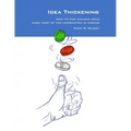 Idea Thickening: How to pick winning ideas when most of the information is missing