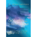 Self-Coaching with Logosynthesis: How the power of words can change your life